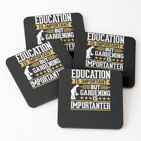 Item preview, Education Is Important But Gardening Is Importanter designed and sold by clickmostro.