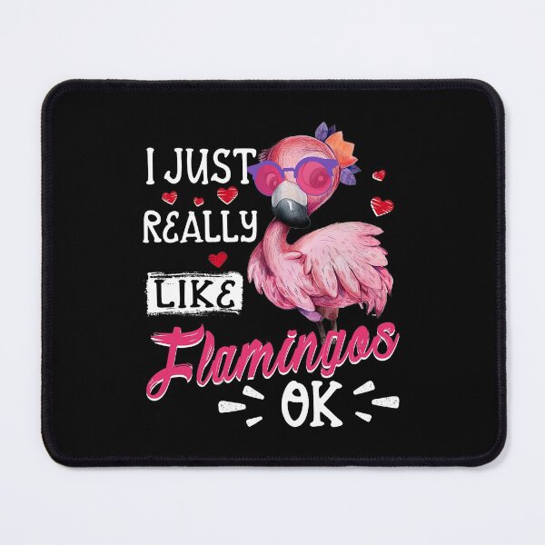 Item preview, I Just Really Like Flamingos Ok Funny designed and sold by Maicom Massoca.