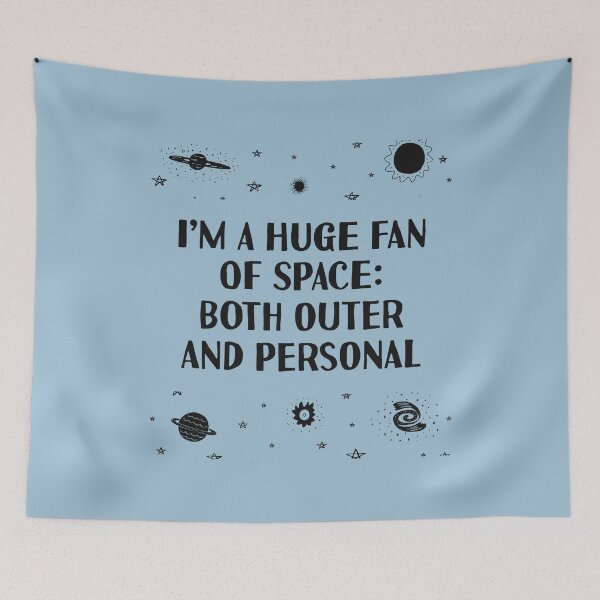 Item preview, Im a huge fan of space both outer and personal designed and sold by Maicom Massoca.