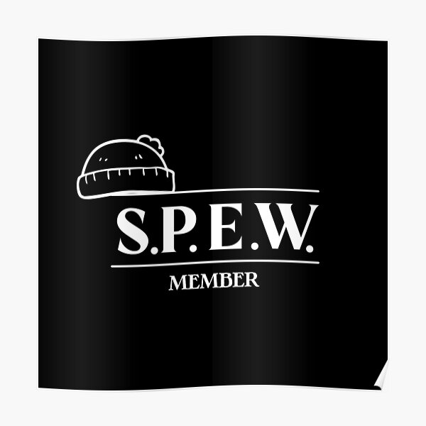 "S.P.E.W. member" Poster for Sale by tommriddle Redbubble