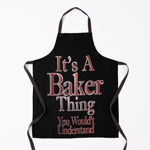 Item preview, It's A Baker Thing You Wouldn't Understand designed and sold by toddbrooney.