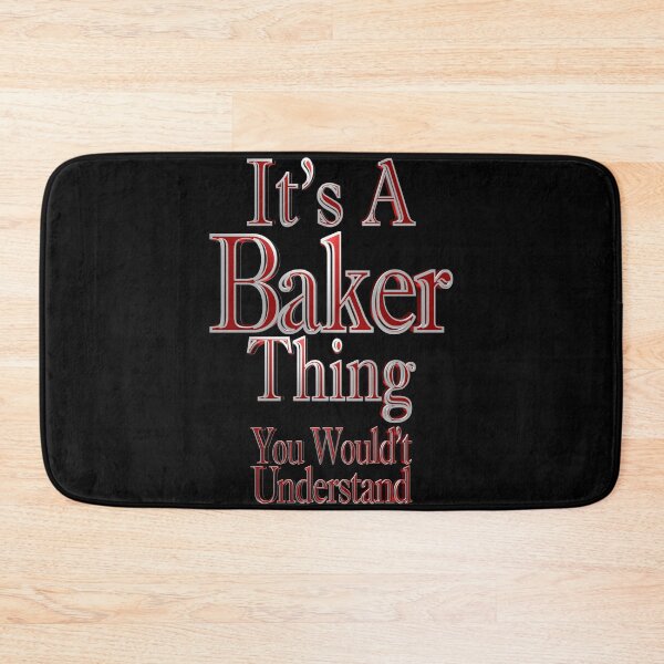 Item preview, It's A Baker Thing You Wouldn't Understand designed and sold by toddbrooney.