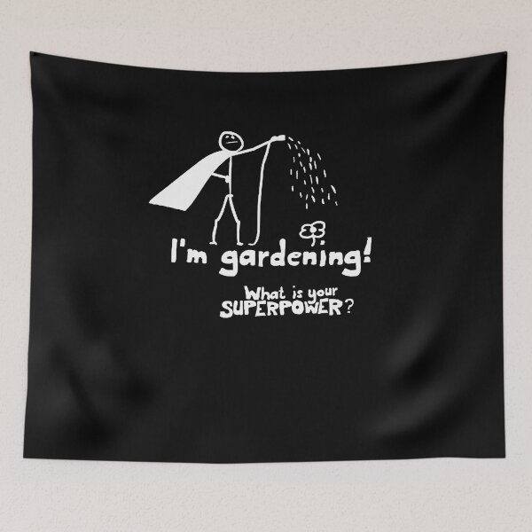 Item preview, I'm Gardening What's Your Superpower designed and sold by clickmostro.