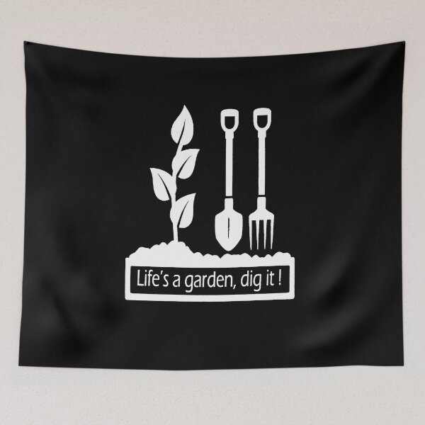 Item preview, Life's A Garden Dig It gardening designed and sold by clickmostro.