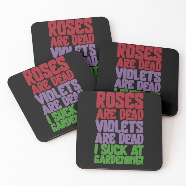 Item preview, Roses Are Dead Violets Are Dead I Suck At Gardening designed and sold by clickmostro.