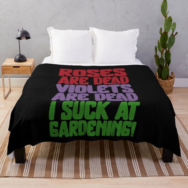 Item preview, Roses Are Dead Violets Are Dead I Suck At Gardening designed and sold by clickmostro.