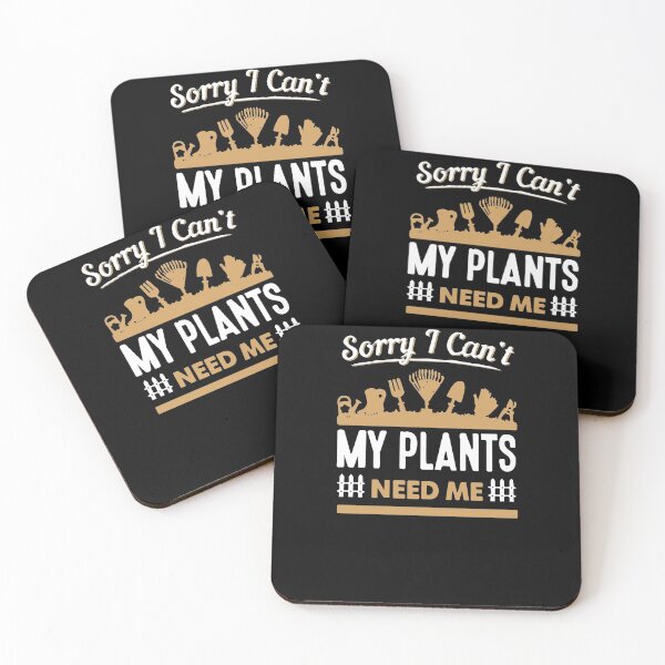 Item preview, Sorry I  Can't My Plants Need Me designed and sold by clickmostro.