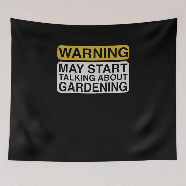 Item preview, Warning May Start Talking About Gardening designed and sold by clickmostro.