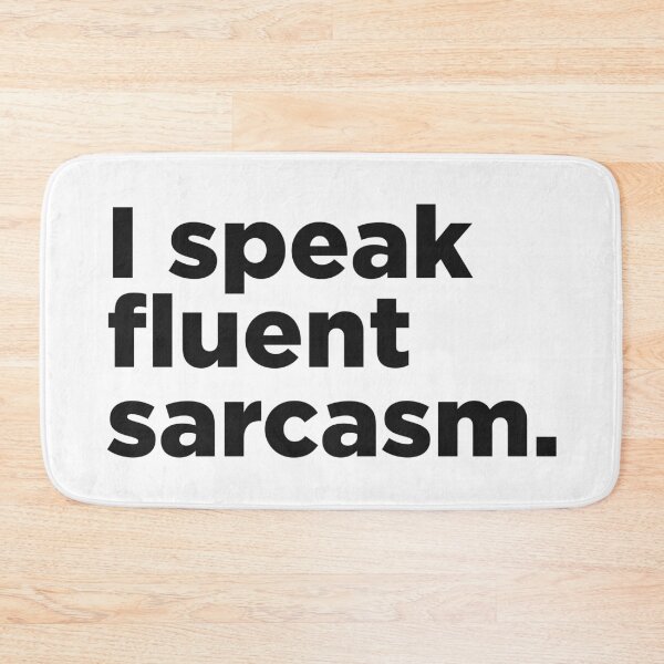 Item preview, I Speak Fluent Sarcasm. designed and sold by Memefy.