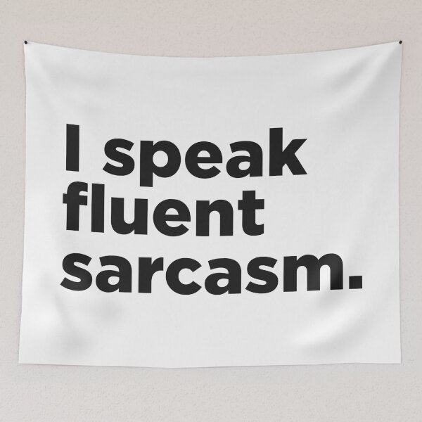 Item preview, I Speak Fluent Sarcasm. designed and sold by Memefy.