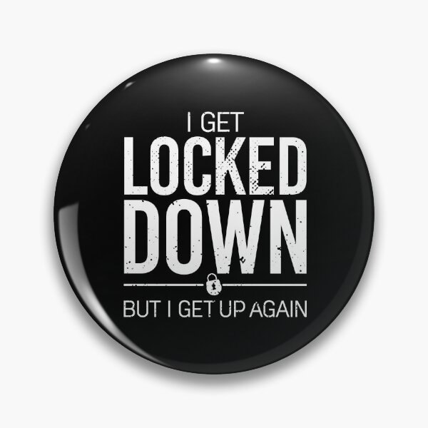 Item preview, i get locked down but i get up again portrait designed and sold by Bubsart78.