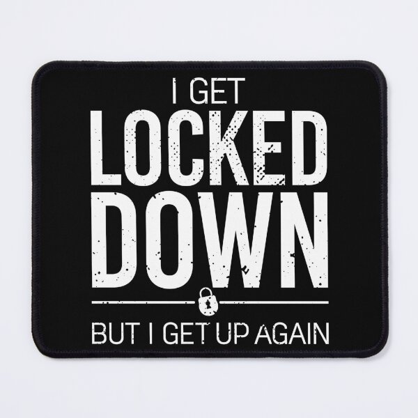Item preview, i get locked down but i get up again portrait designed and sold by Bubsart78.