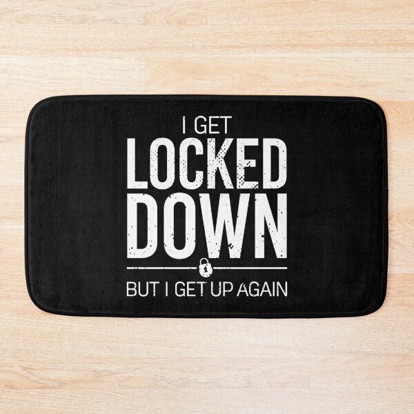 Item preview, i get locked down but i get up again portrait designed and sold by Bubsart78.