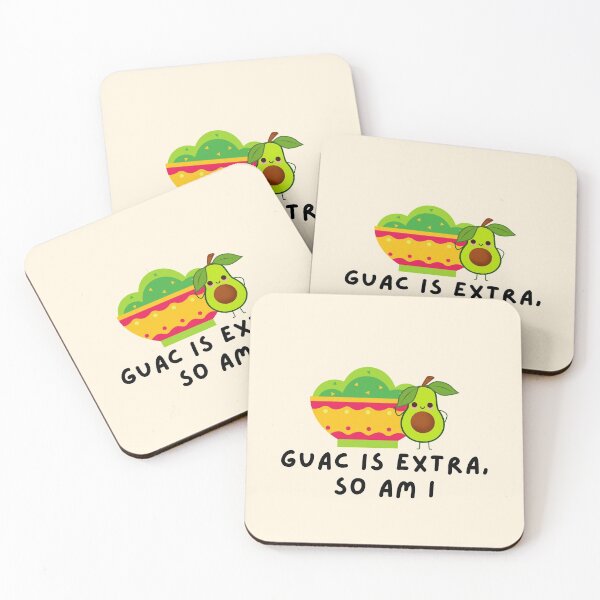 Item preview,  Extra Guac is Extra, So Am I designed and sold by sucinatsangg.
