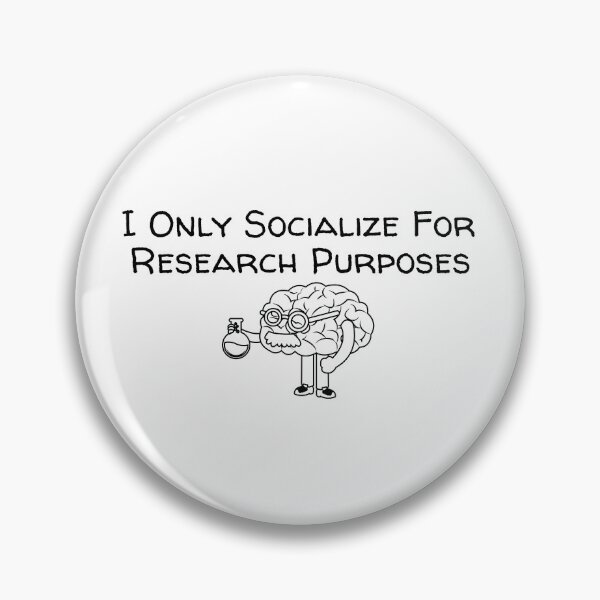 Aperçu de l'œuvre Je ne socialise qu'à des fins de recherche Cadeau de scientifique en neurosciences créée et vendue par MellowSphere.