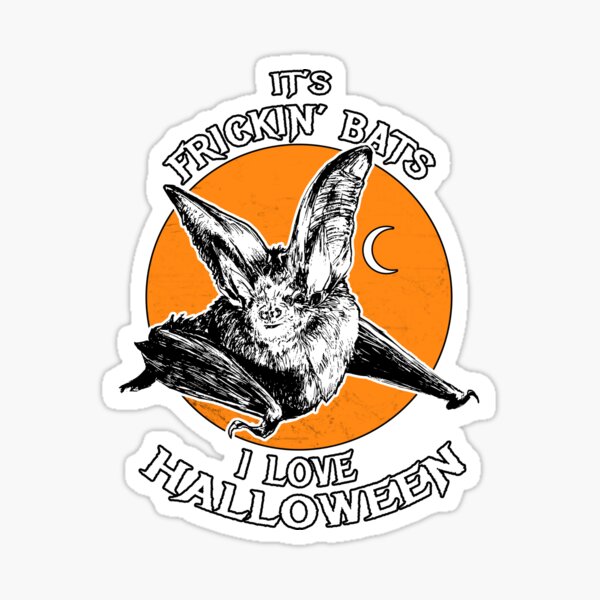 Its Frickin Bats Sticker