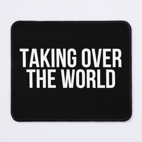 Item preview, Taking Over The World designed and sold by BigMovesHustler.