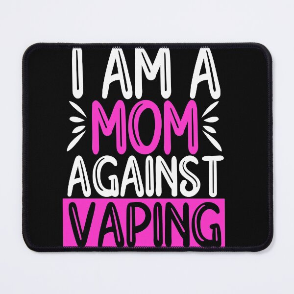 Item preview, I Am A Mom Against Vaping designed and sold by YueHeng Creates ⭐⭐⭐⭐⭐.