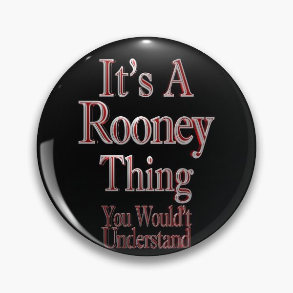 Item preview, It's A Rooney Thing You Wouldn't Understand designed and sold by toddbrooney.