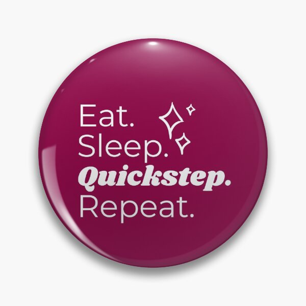 Item preview, Eat Sleep Quickstep Repeat designed and sold by HappyClover.