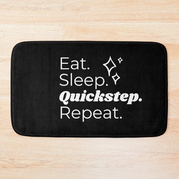 Item preview, Eat Sleep Quickstep Repeat designed and sold by HappyClover.
