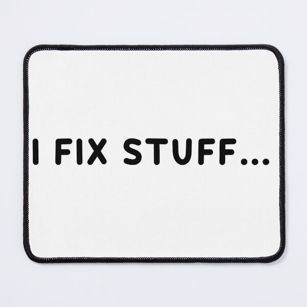 Item preview, I Fix Stuff designed and sold by rokojin.