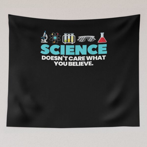 Item preview, Science Doesn't Care What You Believe Giftt For Scientist designed and sold by vivanbess.