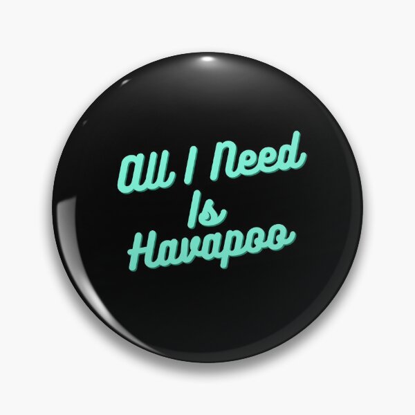 Item preview, All I Need Is Havapoo designed and sold by Trendy Merch 90.