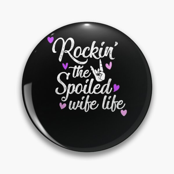 Item preview, Wife Gift From Hus Rocking The Spoiled Wife Life designed and sold by vivanbess.