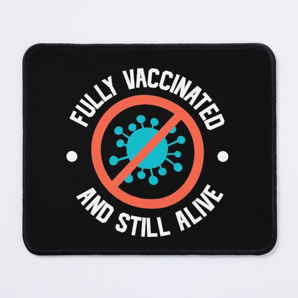 Item preview, Fully Vaccinated And Still Alive designed and sold by OfficeFortune.