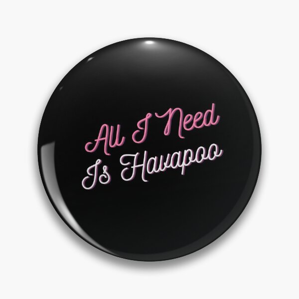 Item preview, All I Need Is Havapoo designed and sold by Trendy Merch 90.