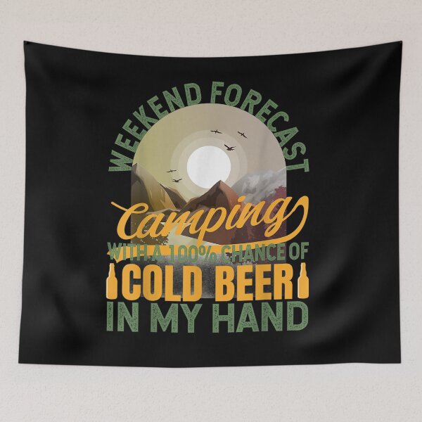 Item preview, Weekend Forecast Camping With A Chance Of Drinking Beer designed and sold by vivanbess.