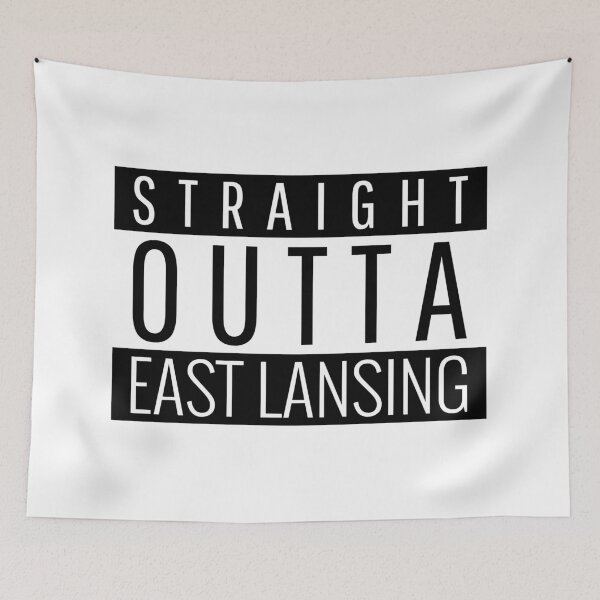 Item preview, Straight Outta East Lansing Michigan  designed and sold by Teelogic.