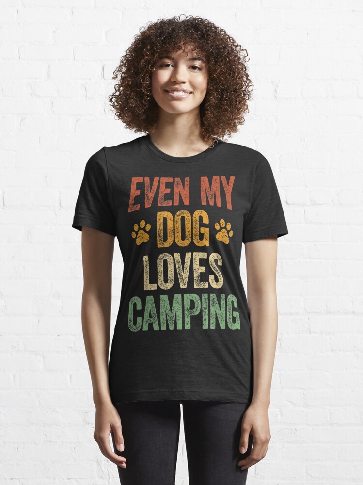 Alternate view of Even My Dog Loves Camping Life Camper Dog Essential T-Shirt