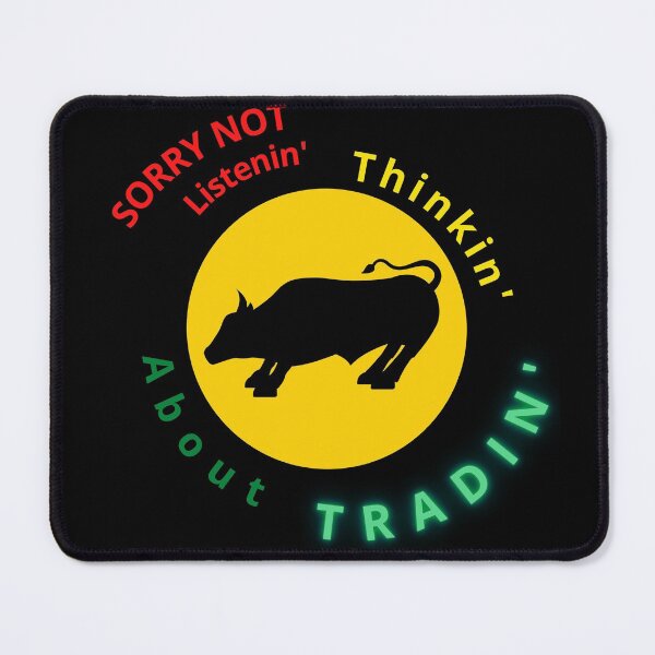 Item preview, Funny Day Trading Quote Stock Market Sorry not Listening Thinking about Trading Gift designed and sold by DKA-2ndBoy.