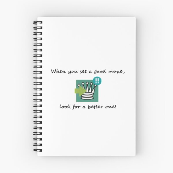 Item preview, "When you see a good move, look for a better one!" designed and sold by i-Culture.