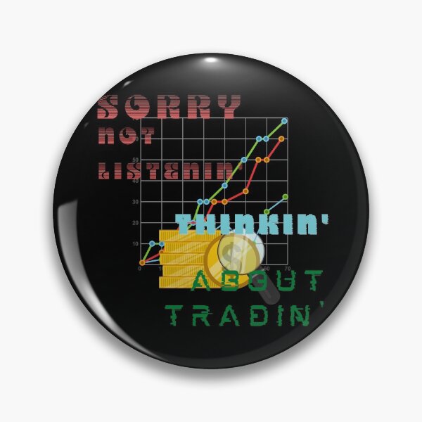 Item preview, Funny Day Trading Quote Stock Market Graph Sorry not Listening Thinking about Trading Gift designed and sold by DKA-2ndBoy.