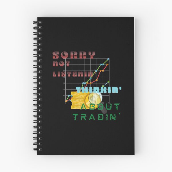 Item preview, Funny Day Trading Quote Stock Market Graph Sorry not Listening Thinking about Trading Gift designed and sold by DKA-2ndBoy.