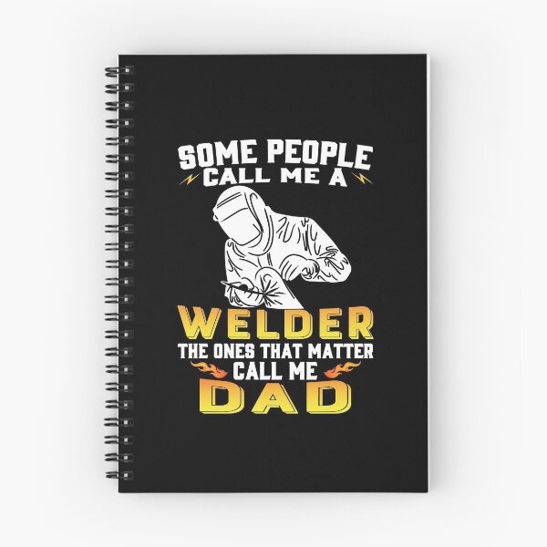 Item preview, Some People Call Me Welder The Ones That Matter Call Me Dad designed and sold by Tee Hub.