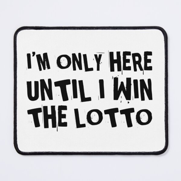 Item preview, Im Only Here Until I Win The Lotto. Funny Workplace Gift for Coworker. designed and sold by That Cheeky Tee.