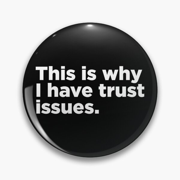 Item preview, This Is Why I Have Trust Issues. 2 designed and sold by Memefy.