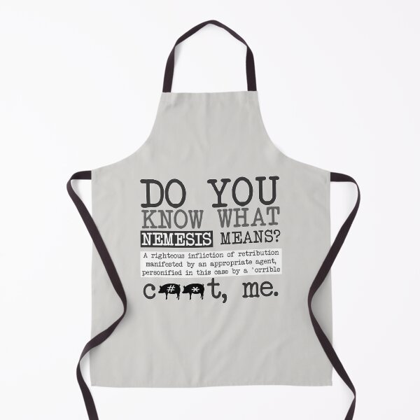 Item preview, Do you know what nemesis means? designed and sold by Raegan Finlay.