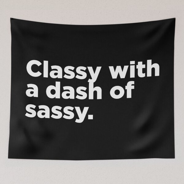 Item preview, Classy With A Dash Of Sassy. 2 designed and sold by Memefy.