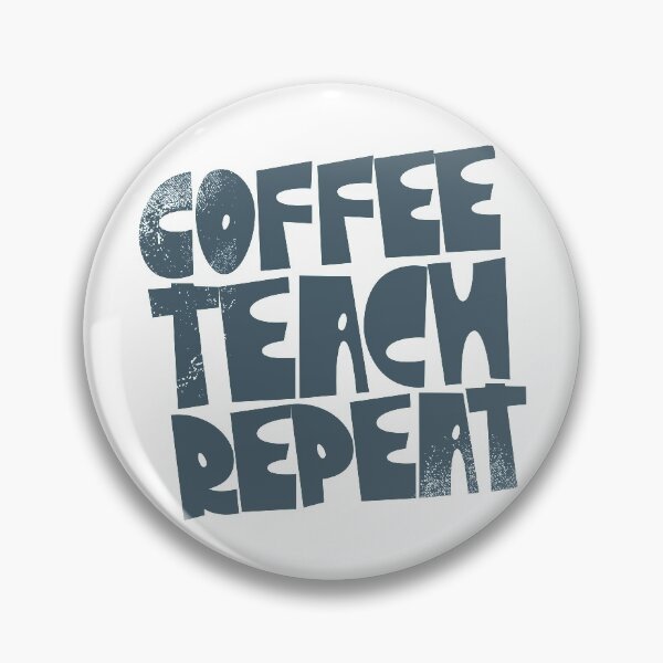 Item preview, Coffee Teach Repeat designed and sold by kolbasound.