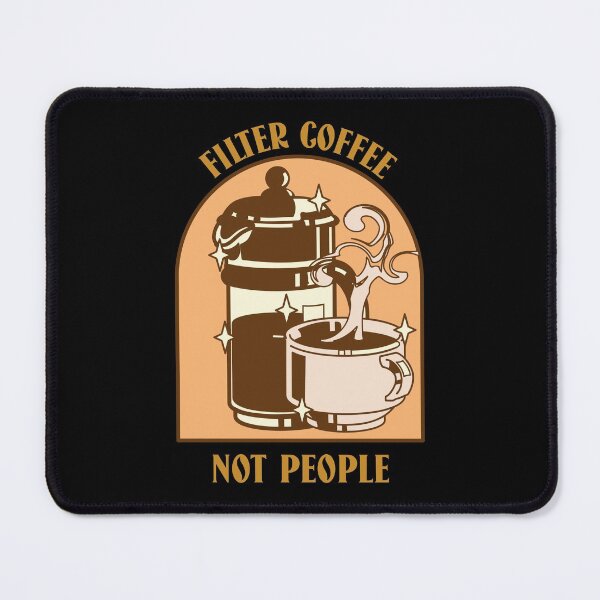 Aperçu de l'œuvre filtre Café pas les gens conçoivent pour les amateurs de café créée et vendue par PunMan Army.