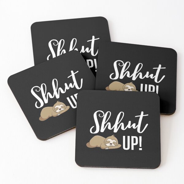 Item preview, Shut Up Sleeping Sloth Funny Design designed and sold by thesandrafadzai.