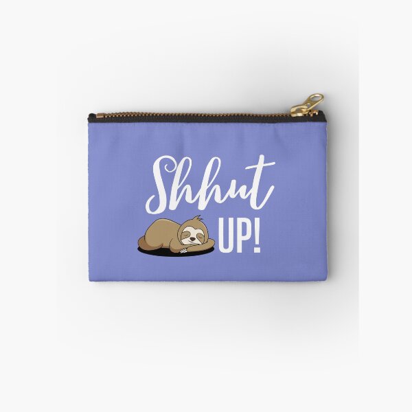 Item preview, Shut Up Sleeping Sloth Funny Design designed and sold by thesandrafadzai.