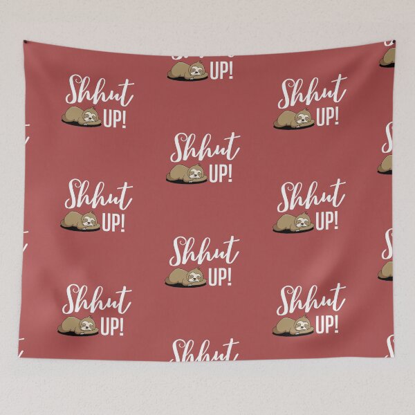 Item preview, Shut Up Sleeping Sloth Funny Design designed and sold by thesandrafadzai.