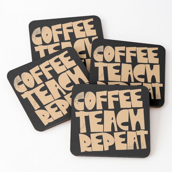 Item preview, Coffee Teach Repeat Darker Background designed and sold by kolbasound.
