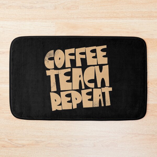 Item preview, Coffee Teach Repeat Darker Background designed and sold by kolbasound.